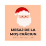 Mesaj de la Moș Crăciun