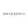 Dream With Us